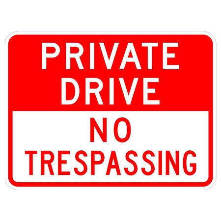 Private Drive No Trespassing 24"X18" Diamond Grade Cubed Reflective (DG3) 080